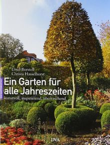 Ein Garten für alle Jahreszeiten: Kunstvoll, inspirierend, überraschend