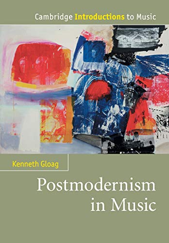 Postmodernism in Music: Cambridge Introductions to Music
