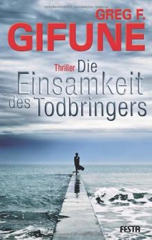 Die Einsamkeit des Todbringers