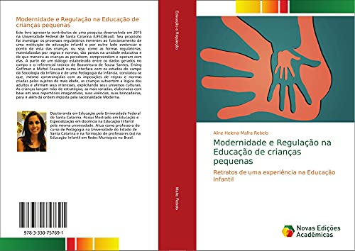 Modernidade e Regulação na Educação de crianças pequenas: Retratos de uma experiência na Educação Infantil
