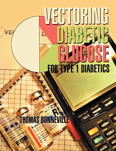 Vectoring Diabetic Glucose: For Type 1 Diabetics