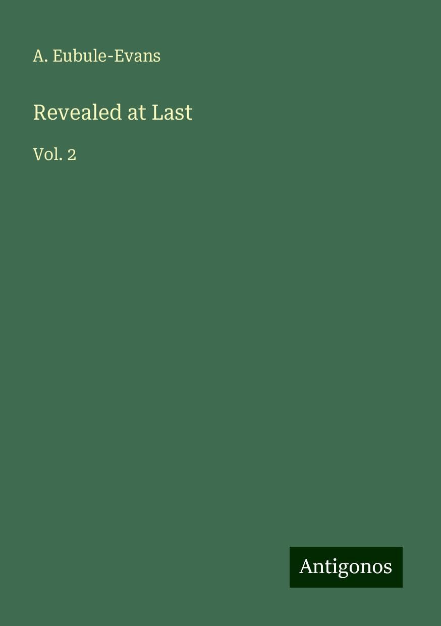 Revealed at Last: Vol. 2