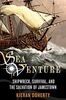 Sea Venture: Shipwreck, Survival, and the Salvation of Jamestown