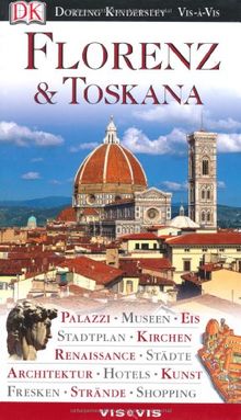 Vis a Vis, Florenz & Toskana: Palazzi, Museen, Eis, Stadtplan, Kirchen, Renaissance, Städte, Architektur, Hotels, Kunst, Fresken, Strände, Shopping