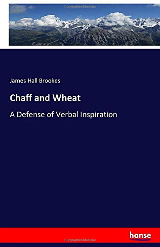Chaff and Wheat: A Defense of Verbal Inspiration