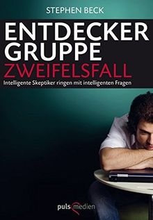 Entdeckergruppe Zweifelsfall: Intelligente Skeptiker ringen mit intelligenten Fragen