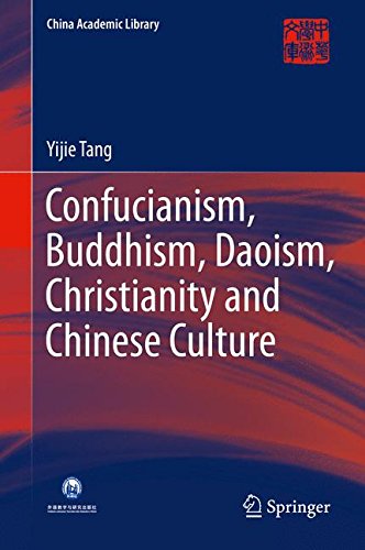 Confucianism, Buddhism, Daoism, Christianity and Chinese Culture (China Academic Library)