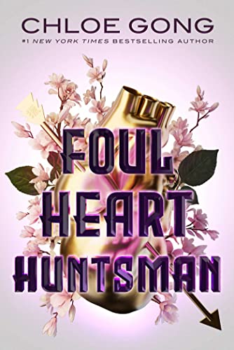 Chloe Gong Foul Heart Huntsman (Foul Lady Fortune)