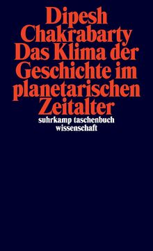 Das Klima der Geschichte im planetarischen Zeitalter (suhrkamp taschenbuch wissenschaft)