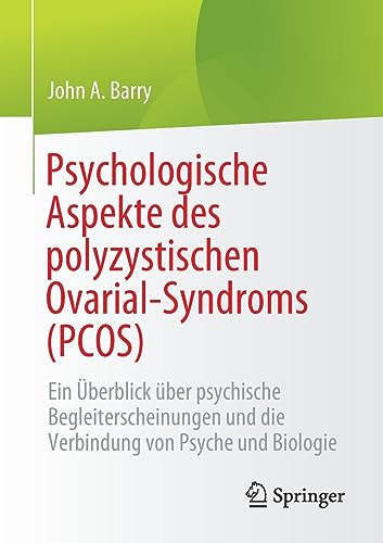 Psychologische Aspekte des polyzystischen Ovarial-Syndroms (PCOS): Ein Überblick über psychische Begleiterscheinungen und die Verbindung von Psyche und Biologie