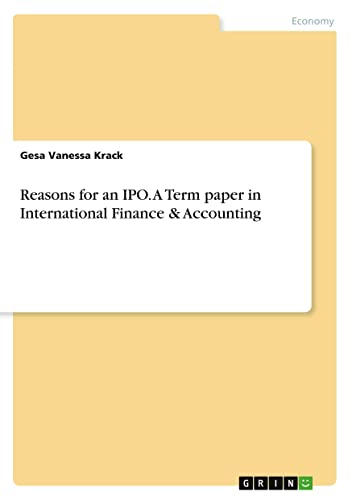 Reasons for an IPO. A Term paper in International Finance & Accounting