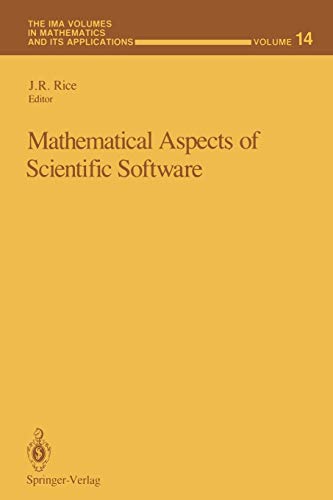 Mathematical Aspects of Scientific Software (The IMA Volumes in Mathematics and its Applications, 14, Band 14)