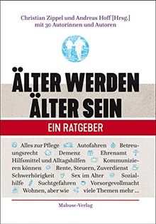 Älter werden - Älter sein. Ein Ratgeber