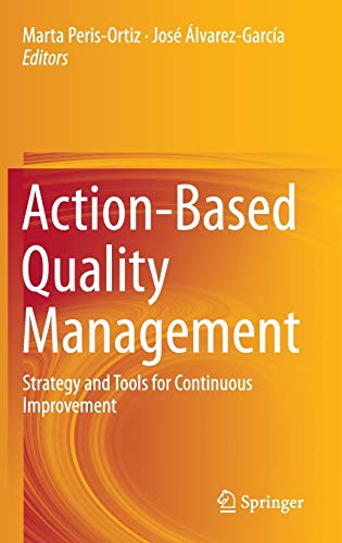 Action-Based Quality Management: Strategy and Tools for Continuous Improvement