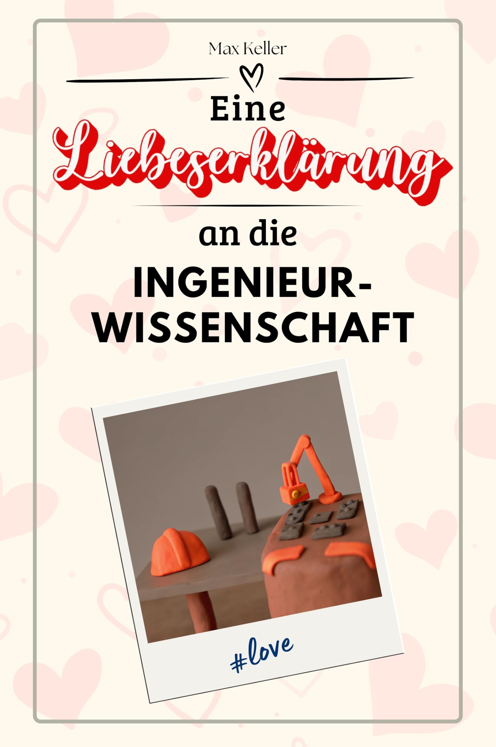 Eine Liebeserklärung an die Ingenieurwissenschaft - Die große Hommage - das perfekte Geschenk für Weihnachten und Geburtstag und jeden Anlass