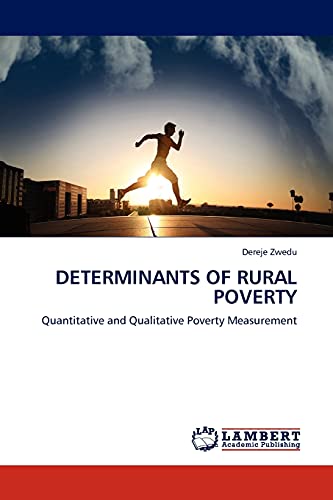 DETERMINANTS OF RURAL POVERTY: Quantitative and Qualitative Poverty Measurement