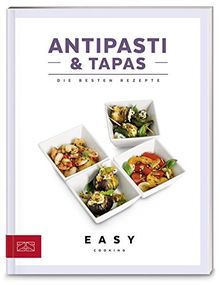 Antipasti & Tapas: Die besten Rezepte (Easy Cooking Kochbücher)