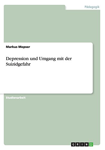 Depression und Umgang mit der Suizidgefahr