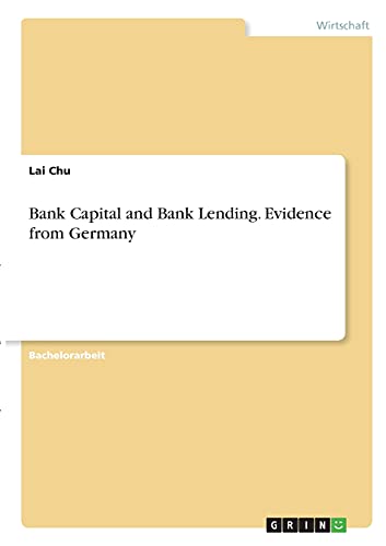 Bank Capital and Bank Lending. Evidence from Germany