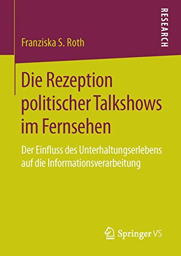 Die Rezeption politischer Talkshows im Fernsehen.: Der Einfluss des Unterhaltungserlebens auf die Informationsverarbeitung