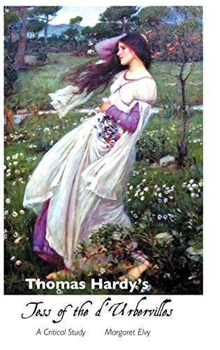 Thomas Hardy's Tess of the D'Urbervilles: A Critical Study (Thomas Hardy Studies)