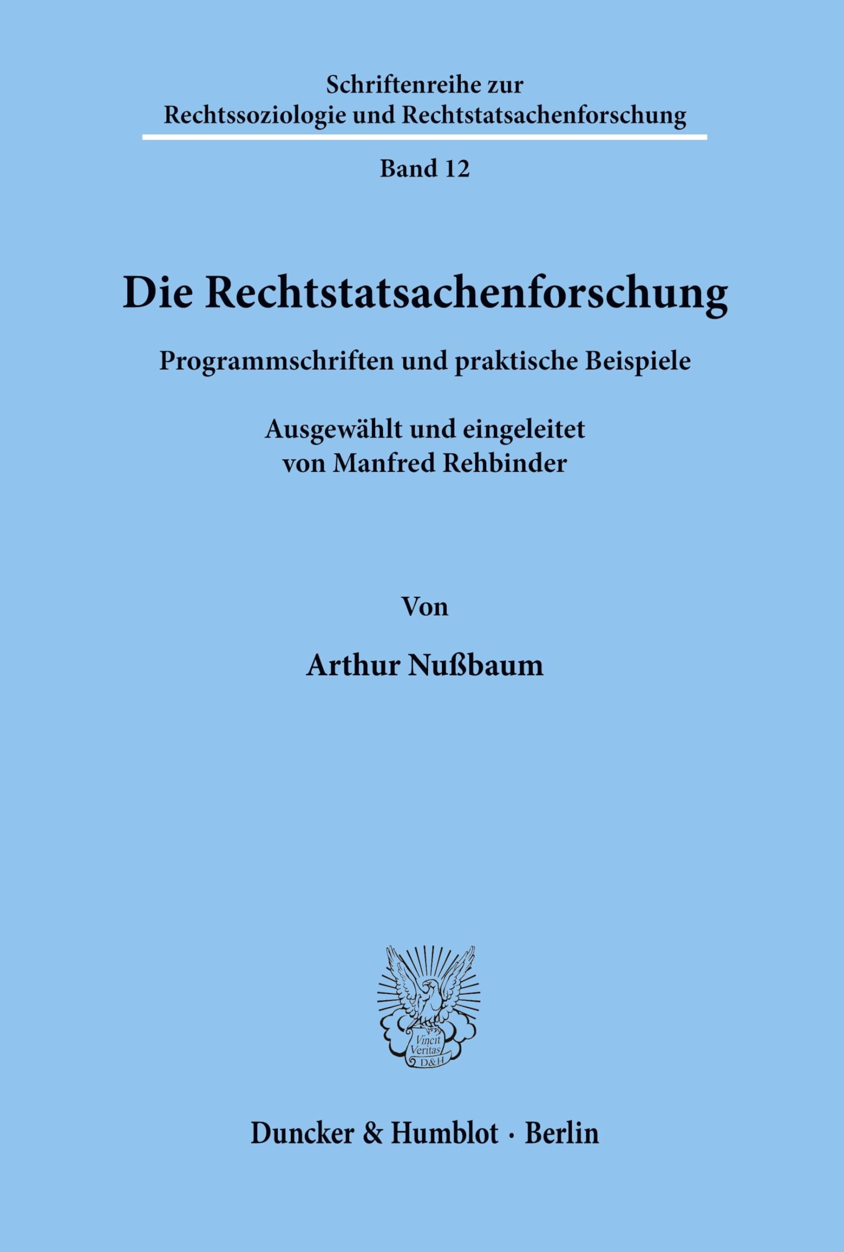 Die Rechtstatsachenforschung.: Programmschriften und praktische Beispiele. Ausgewählt und eingeleitet von Manfred Rehbinder. (Schriftenreihe zur Rechtssoziologie und Rechtstatsachenforschung)
