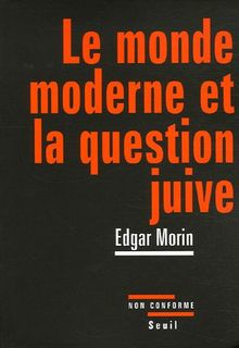 Le monde moderne et la question juive