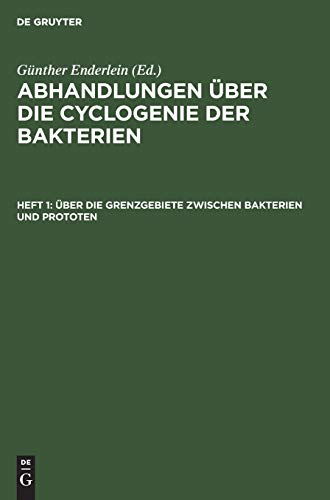 Über die Grenzgebiete zwischen Bakterien und Prototen (Abhandlungen über die Cyclogenie der Bakterien)