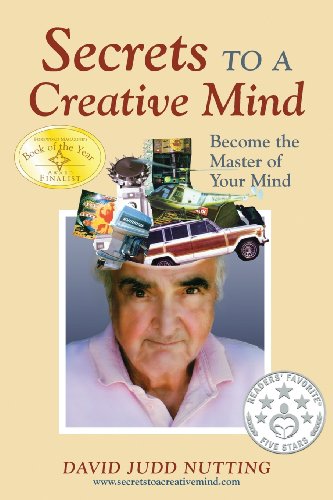 Secrets to a Creative Mind: Become the Master of Your Mind