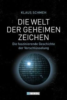 Die Welt der geheimen Zeichen: Die faszinierende Geschichte der Verschlüsselung