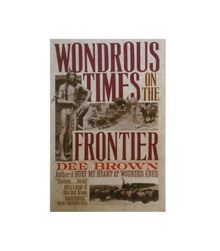 Wondrous Times on the Frontier