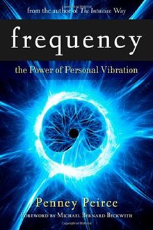 Frequency: The Power of Personal Vibration