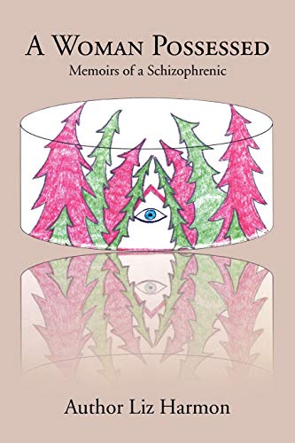 A Woman Possessed: Memoirs of a Schizophrenic