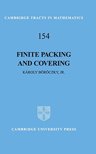 Finite Packing and Covering (Cambridge Tracts in Mathematics, Band 154)