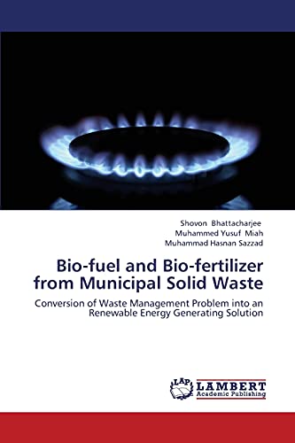 Bio-fuel and Bio-fertilizer from Municipal Solid Waste: Conversion of Waste Management Problem into an Renewable Energy Generating Solution