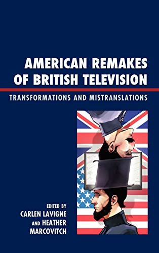 American Remakes of British Television: Transformations and Mistranslations