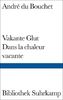 Vakante Glut/Dans la chaleur vacante: Gedichte. Französisch und deutsch (Bibliothek Suhrkamp)
