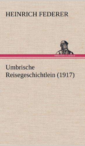 Umbrische Reisegeschichtlein (1917)