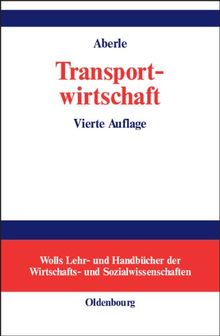 Transportwirtschaft: Einzelwirtschaftliche und gesamtwirtschaftliche Grundlagen