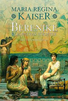 Berenike - Kleopatras Tochter