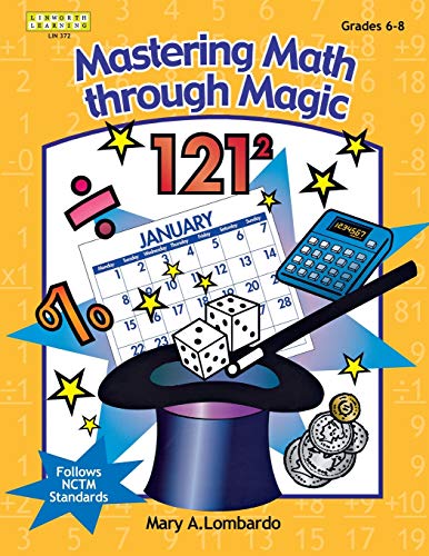 Mastering Math Through Magic, Grades 6-8 (Kathy Schrock)