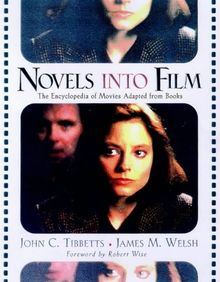 Novels Into Film: The Encyclopedia of Movies Adapted from Books