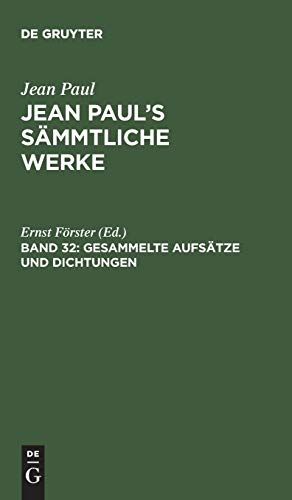 Gesammelte Aufsätze und Dichtungen (Jean Paul: Jean Paul’s Sämmtliche Werke)