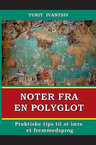 Noter fra en polyglot: Praktiske tips til at lære et fremmedsprog
