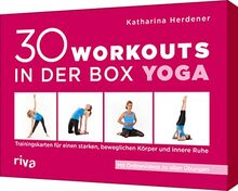 30 Workouts in der Box – Yoga: Trainingskarten für einen starken, beweglichen Körper und innere Ruhe. Mit Onlinevideos zu allen Übungen