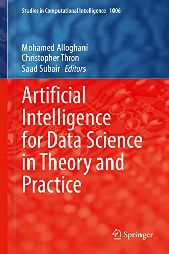 Artificial Intelligence for Data Science in Theory and Practice (Studies in Computational Intelligence, 1006, Band 1006)