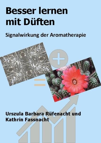 Besser lernen mit Düften: Signalwirkung der Aromatherapie