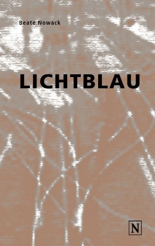Lichtblau: Erzählung