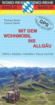 Mit dem Wohnmobil ins Allgäu (Womo-Reihe)