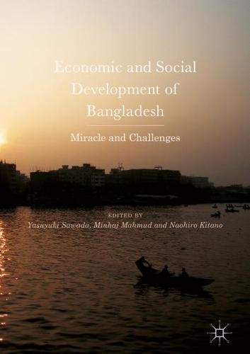 Economic and Social Development of Bangladesh: Miracle and Challenges